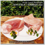 Pork EISBEIN KNUCKLE RAW frozen Local Premium +/- 1.4kg (price/kg) PREORDER 3 - 7 Days Notice